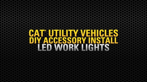 Thumbnail for entry Cat® UTV LED Work Lights Install