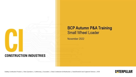 Thumbnail for BCP 2022 Autumn P&amp;A - Small Wheel Loader Session