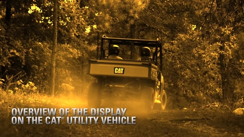 Thumbnail for entry Feature Overview: Display on the Cat® Utility Vehicle (UTV) 