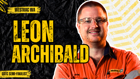 Thumbnail for LEON ARCHIBALD : WESTRAC WA (GDTC SEMI-FINALIST)