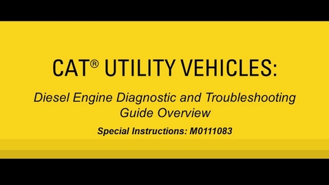 Thumbnail for Cat® Utility Vehicle (UTV) Diesel Engine Diagnostic and Troubleshooting Guide Overview