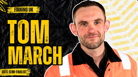 Thumbnail for TOM MARCH : FINNING UK (GDTC Semi-Finalist)