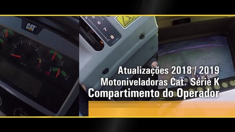 Thumbnail for Atualização 2018/2019 - Motoniveladoras Cat® Serie K  - Cabine