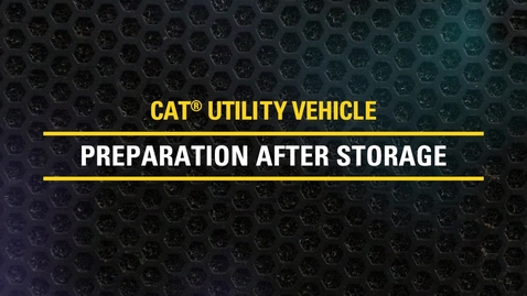 Thumbnail for Prepare Cat® Utility Vehicles After Storage | CUV82, CUV85, CUV102 D, CUV105 D