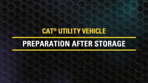 Thumbnail for entry Prepare Cat® Utility Vehicles After Storage | CUV82, CUV85, CUV102 D, CUV105 D