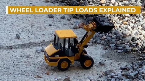Thumbnail for Wheel loader tip loads explained short version