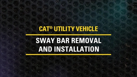Thumbnail for Sway Bar Removal and Installation on Cat® Utility Vehicles | CUV82, CUV85, CUV102 D, CUV105 D