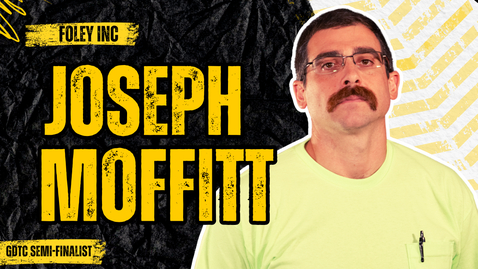 Thumbnail for JOSEPH MOFFITT : FOLEY INC (GDTC SEMI FINALIST)