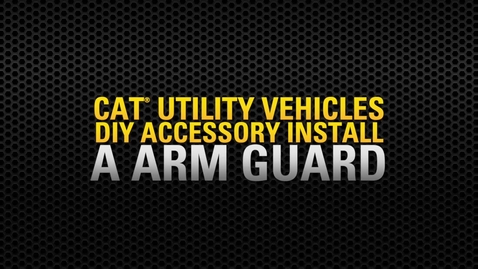 Thumbnail for entry Cat® Utility Vehicle (UTV) A Arm Guard-Accessory Install