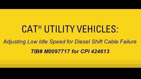 Thumbnail for Cat® Utility Vehicle (UTV) Low Idle Speed Adjustment