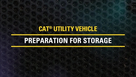 Thumbnail for Prepare Cat® Utility Vehicles for Storage | CUV82, CUV85, CUV102 D, CUV105 D