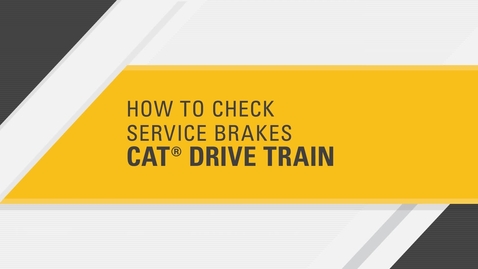 Thumbnail for entry How to Test the Service Brake on Your Cat® Equipment