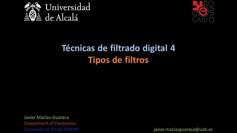 Miniatura para la entrada Bloque 4.2 04: Filtrado digital 4. Tipos de filtros (08:26)