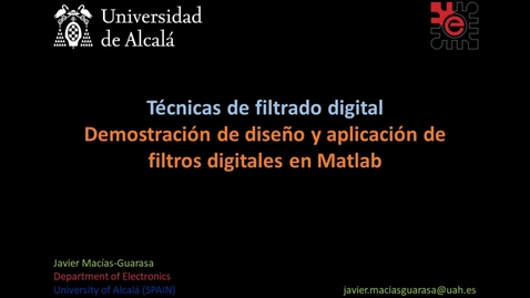 Miniatura para Bloque 4.2 11: Filtrado digital. Demostración de diseño y aplicación de filtros digitales en Matlab (36:58)