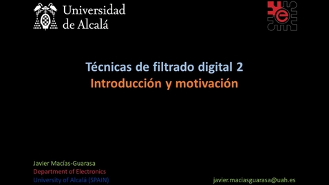 Miniatura para Bloque 4.2 02: Filtrado digital 2. Introducción y motivación (06:04)