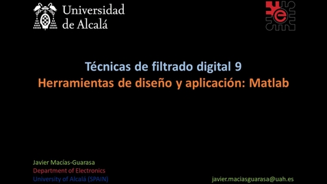 Miniatura para Bloque 4.2 09: Filtrado digital 9. Herramientas de diseño y aplicación: Matlab (11:04)