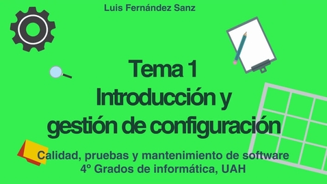 Miniatura para Presentación de tema 1 de asignatura de Calidad, pruebas y mantenimiento del software