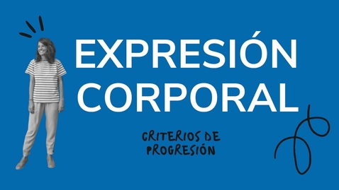Miniatura para Píldora formativa: Criterios de progresión en Expresión corporal