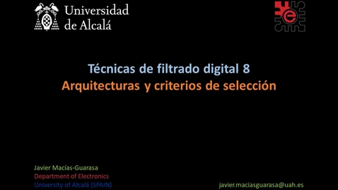 Miniatura para la entrada Bloque 4.2 08: Filtrado digital 8. Arquitecturas y criterios de selección (10:58)