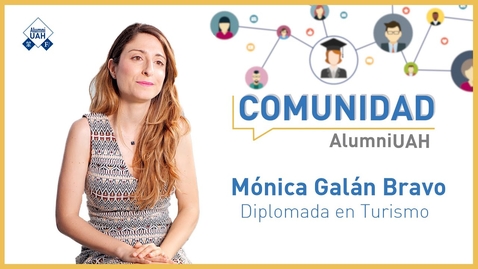 Miniatura para la entrada Comunidad AlumniUAH · Mónica Galán