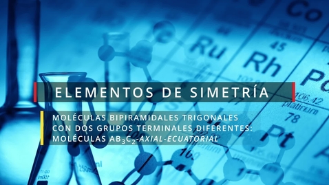 Miniatura para Elementos de Simetria en Moléculas Bipirámides Trigonales AB3C2_axial-ecuatorial