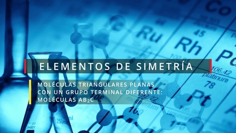 Miniatura para Elementos de Simetria en Moléculas Triangulares Planas AB2C