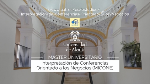 Miniatura para la entrada Máster en Interpretación de Conferencias Orientado a los Negocios (MICONE)