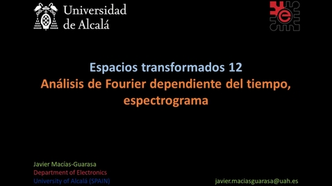 Miniatura para Bloque 4.1 12: Espacios transformados 12. Análisis de Fourier dependiente del tiempo, espectrograma (16:11)