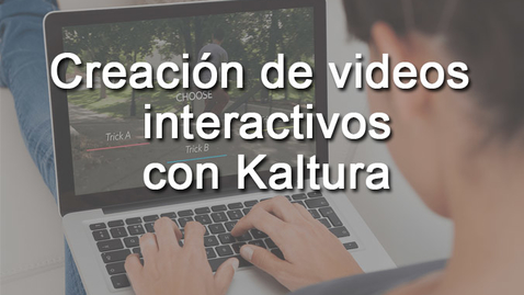 Miniatura para Webinar: Creación de vídeos interactivos con Kaltura