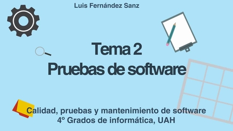 Miniatura para Presentación de tema 2 de asignatura de Calidad, pruebas y mantenimiento del software
