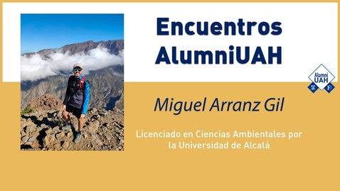 Miniatura para Encuentros AlumniUAH · Miguel Arranz Gil