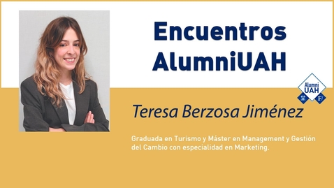 Miniatura para Encuentros AlumniUAH · Teresa Berzosa Jimenez
