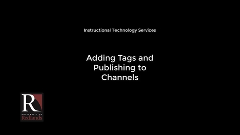 Thumbnail for entry Adding Tags &amp; Publishing a Video