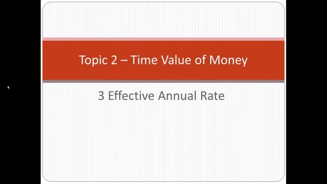 Thumbnail for UTS MBAe eFinance Topic 2 - 3 Effective Annual Rate
