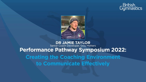Thumbnail for Creating the Coaching Environment to Communicate Effectively with Dr Jamie Taylor
