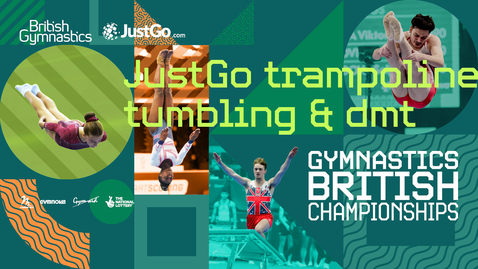 Thumbnail for Senior Finals - 2024 JustGo Trampoline, Tumbling &amp; DMT British Championships