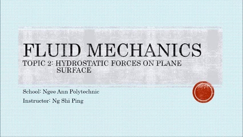 Thumbnail for entry Week 3: Hydrostatic Forces on Plane Surfaces