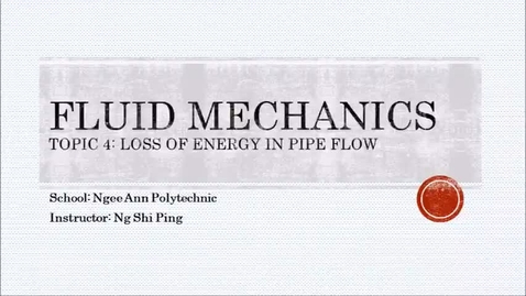 Thumbnail for entry Week 7: Loss of Energy in Pipe Flow