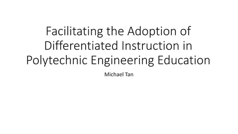 Thumbnail for Facilitating the Adoption of Differentiated Instruction in Polytechnic Engineering Education