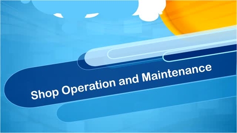 Thumbnail for entry OPME - Lecture 9: Shop Operation and Maintenance