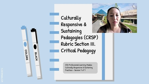 Thumbnail for entry Application of CRSP Rubric Section #3 CRSP Critical Pedagogy:  Curriculum, Instruction, Interactions &amp; Fieldwork/Field Placements 