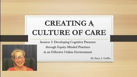 Thumbnail for entry Creating a Culture of Care #3: Developing Cognitive Presence