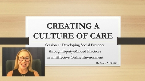 Thumbnail for entry Creating a Culture of Care #1: Developing Social Presence