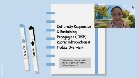 Thumbnail for entry Culturally Responsive &amp; Sustaining Pedagogies (CRSP) Rubric Introduction &amp; Module Overview 