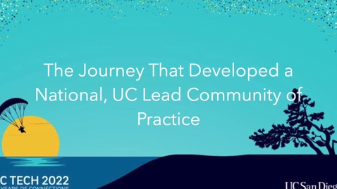 Thumbnail for entry The Journey That Developed a National UC Lead Community of Practice