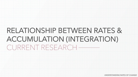 Thumbnail for entry Relationship Between Rates and Accumulation (Integration) - Research