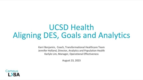 Thumbnail for UCSD Health: Aligning DES, Goals and Analytics