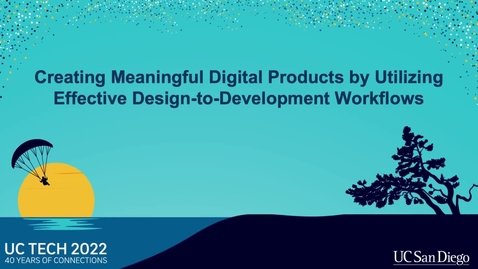 Thumbnail for entry Creating Meaningful Digital Products by Utilizing Effective Design-to-Development Workflows