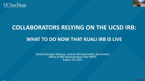 Thumbnail for entry Collaborators Relying on UCSD IRB Review:  What to Do Now that Kuali is Live