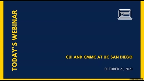 Thumbnail for entry Campus LISA: Controlled Unclassified Information and Cybersecurity Maturity Model Certifications at UC San Diego